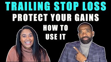 HOW TO USE A TRAILING STOP LOSS  | Protect Your Gains