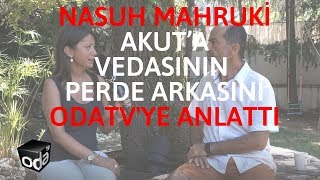 Nasuh Mahruki'yi AKUT'a Vedaya Götüren Süreç