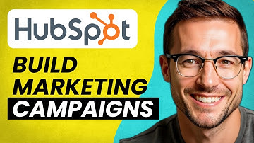 How to Build Marketing Campaigns in HubSpot