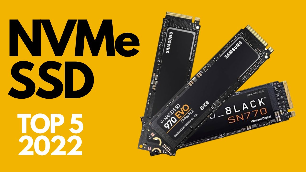 Top 5 Fastest NVMe SSD s For Gaming Of 2022 Buying Guide YouTube Top 5 Fastest NVMe SSD s For Gaming Of 2022 Buying Guide YouTube