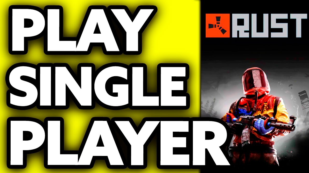 How To Play Rust Single Player 2024 YouTube