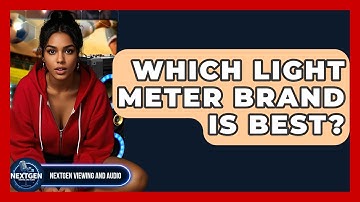 Which Light Meter Brand Is Best? - NextGen Viewing and Audio