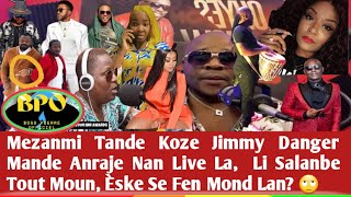 Jimmy Danger Lage Anpil Dosye, Miss Boss Ak Fredly, Epi Li Salanbe Aktris Men Rat La, Al Tande Koze