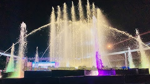 Quảng trường nhạc nước đẹp nhất Thế Giới- Không đâu sánh bằng!