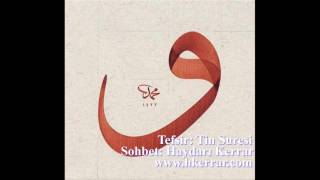 Tin Suresi İşari Tefsiri Sureyi Birde Böyle Dinleyin...