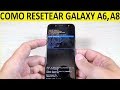 Cómo resetear Samsung Galaxy A6, A8 y Plus (2018)