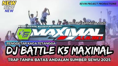 DJ BATTLE SUMBER SEWU • AMUNISI ANDALAN K5 MAXIMAL TRAP KEMENANGAN TERBARU 2025 || DJ FULL ALBUM