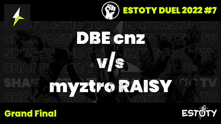 Estoty Duel 2022.7 - Grand Final - DBE cnz v/s myztro RAISY