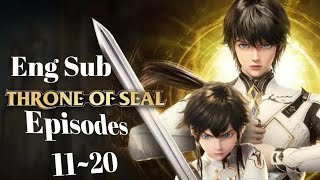 Shen Yin Wangzuo – Throne of Seal – 神印王座 Episode 11~20 Sub Indo Penuh Bahasa Inggris _ HD