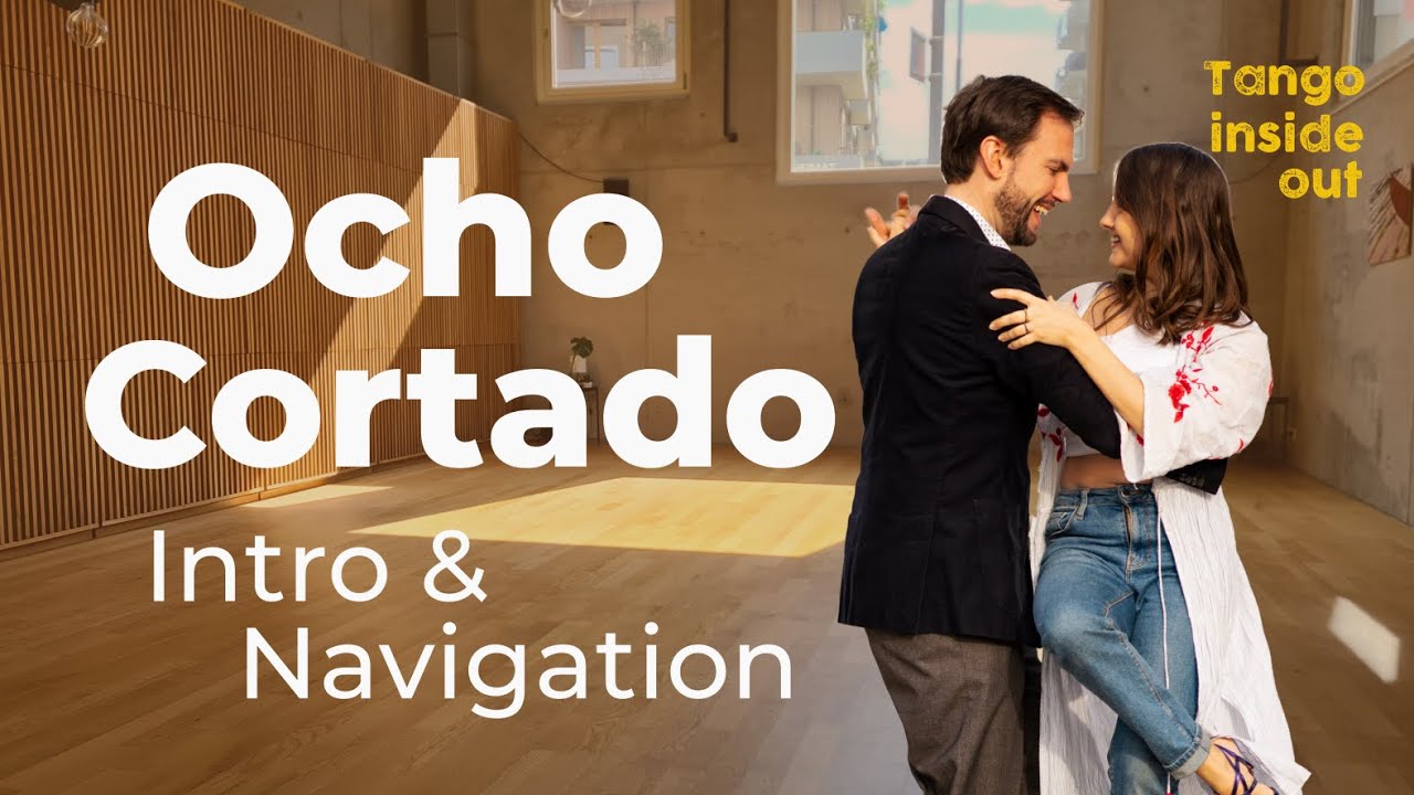 Очо Кортадо, часть I: Введение и навигация | Основы танго