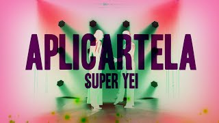 Super Yei - APLICARTELA | EUPHORIA 2