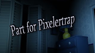 [SFMFNAF] Part for PixelerTrap