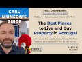 Choose the BEST place for YOU in Portugal! | Carl Munson's guide to your personal best location