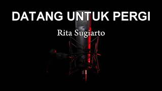 Karaoke Rita Sugiarto Datang untuk pergi