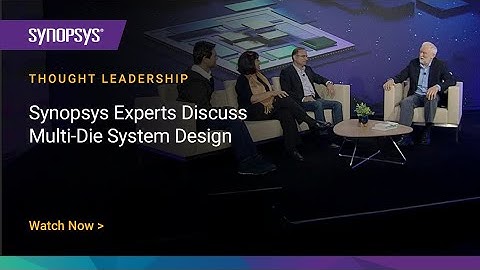 The Impact of Multi-Die Systems on Semiconductor Design | Synopsys