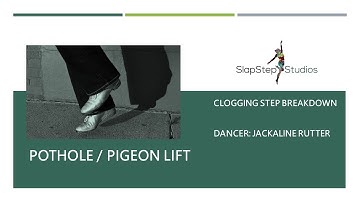 Pothole or Pigeon Basic Clogging Step