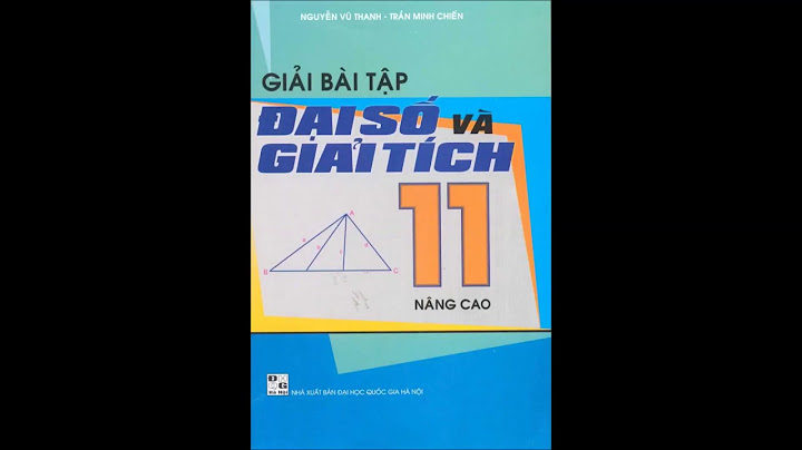 Giải bài tập sách giáo khoa toán 11 nâng cao năm 2024