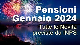Pensioni Gennaio 2024 tutte le Novità Inps