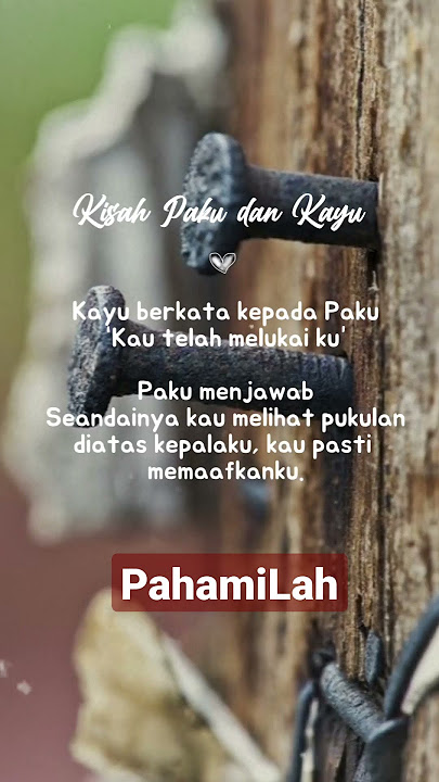 kisah paku dan kayu |bikin haru😔