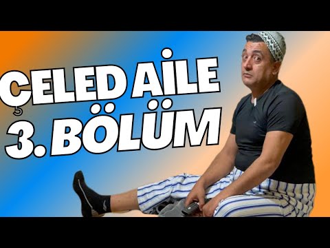 ÇELED AİLE  DİZİSİ | Bİ ANTEP GOMEDİSİ - 3. BÖLÜM