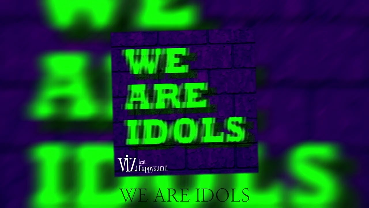 "WE ARE IDOLS feat. Happysumii" Visualizer || viz