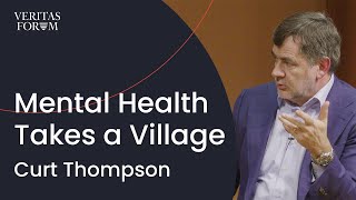 Why Mental Health Takes a Village | Curt Thompson