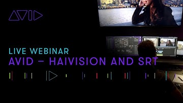 Live Webinar: Avid — Haivision and SRT