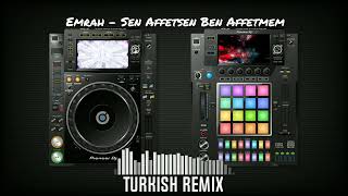 Emrah - Sen Affetsen Ben Affetmem (Turkish Remix) Resimi