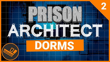 Prison Architect | DORMS (Prison 9) - Part 2