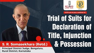 Trial of suits for declaration of title, injunction and possession : S.R. Somasekhara, (Retd.) Pr...