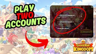 How To Createplay A Second Account & Switch Accounts In Cookie Run Kingdom