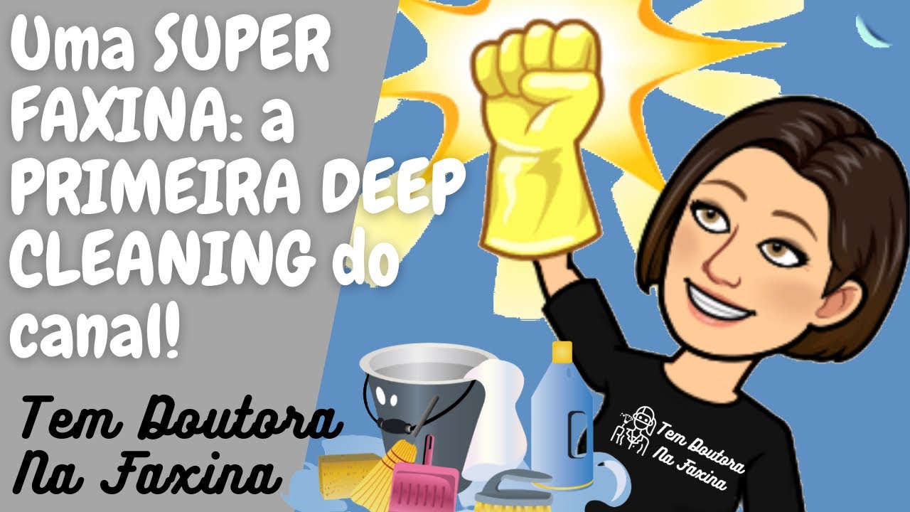 A PRIMEIRA DEEP CLEANING DO CANAL: LIMPEZA PROFUNDA DE MUDANÇA | FAXINA NOS EUA
