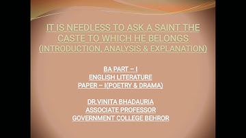 IT IS NEEDLESS TO ASK A SAINT... BY - KABEER DAS BA PART- I PAPER - I