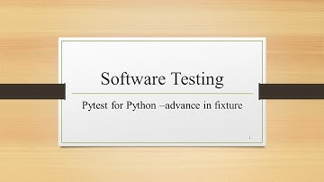 Selenium + Python自动化测试之Pytest 测试脚手架进阶(advance in fixture)  Python软件测试16——Python程序设计系列217