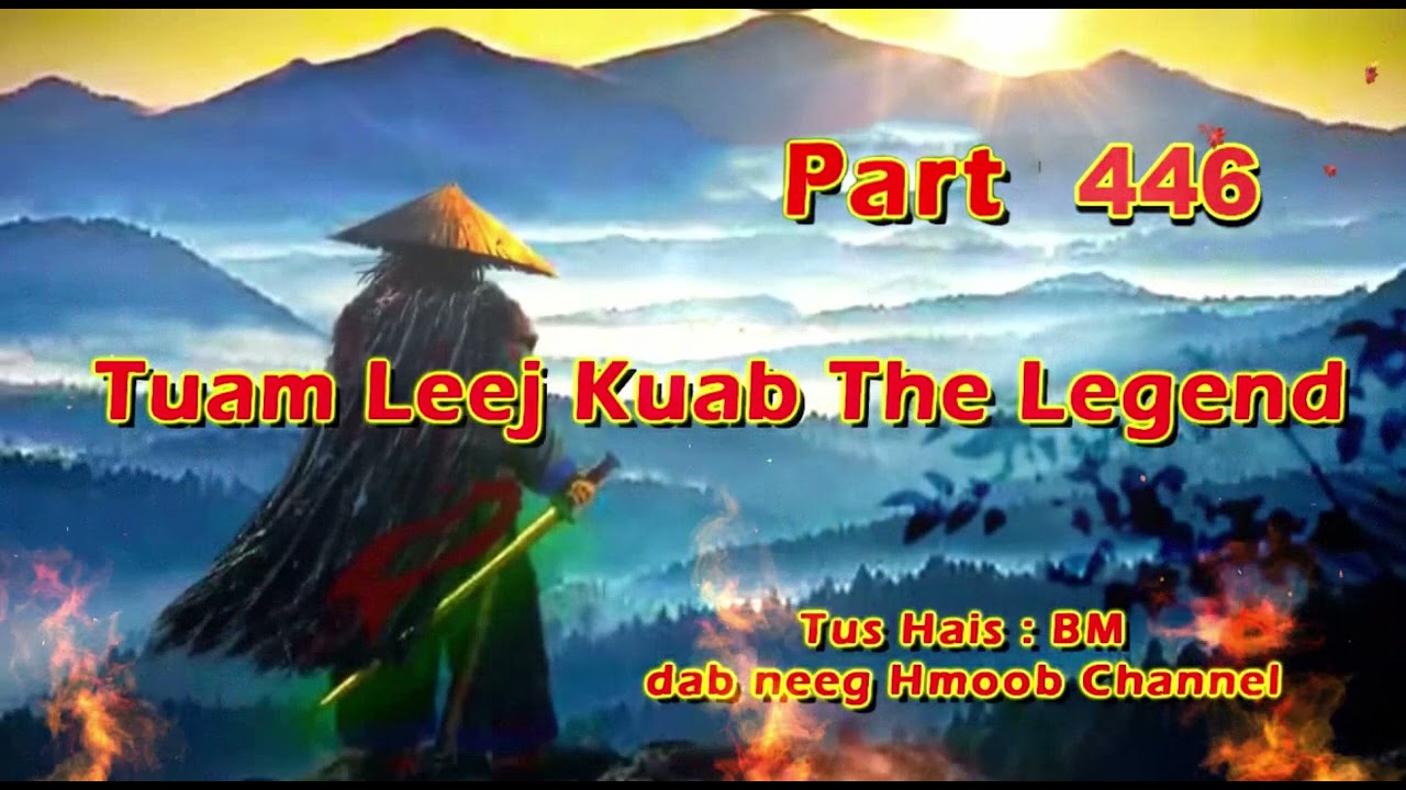 Tuam Leej Kuab The Hmong Shaman Warrior (Part 446) 3/5/2024