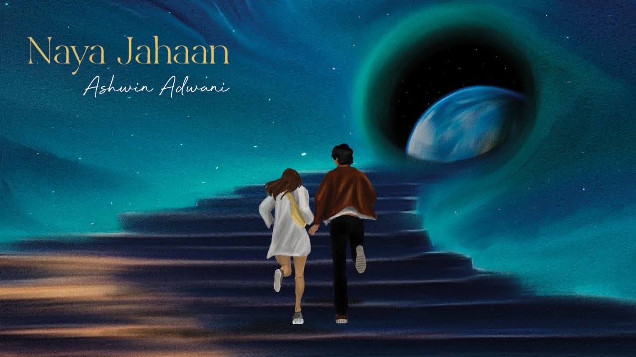 Ashwin Adwani - Naya Jahaan (Official Lyric Video)