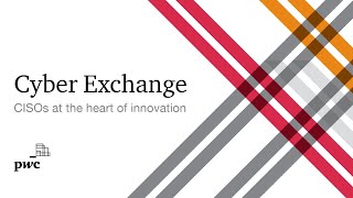 PwC's 2023 Cyber Exchange