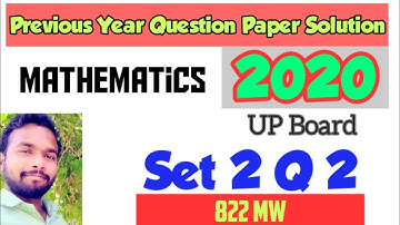 UP Board Class 10 Math Paper 2020 Set 2 822 (MW)/ Q 2