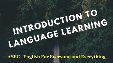 Introduction to Language Learning by ASEC - Ankul Sir English Classes
