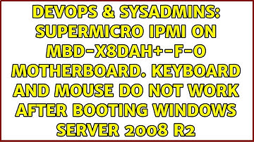 Supermicro IPMI on MBD-X8DAH+-F-O motherboard. Keyboard and mouse do not work after booting...