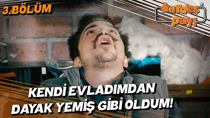 Kardeş Payı 3.Bölüm - Adam çoktan seçmeli küfür etti!