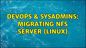 DevOps & SysAdmins: Migrating NFS server (Linux) (2 Solutions!!)