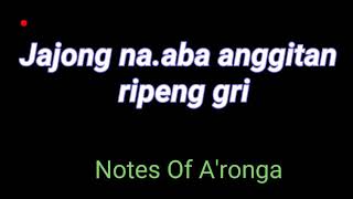 Jajong na.aba anggitan ripenggri (lyrics) | Notes of A'ronga chords