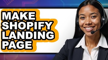 How to Make a Shopify Landing Page (Updated 2025)
