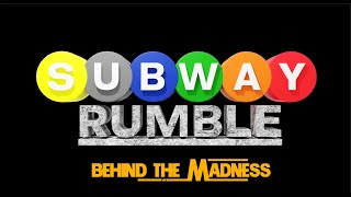 Behind the Madness: The Subway Rumble (SubwayMania)