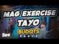 Dj Danz - Mag Exercise Tayo ( Budots Dance Remix )