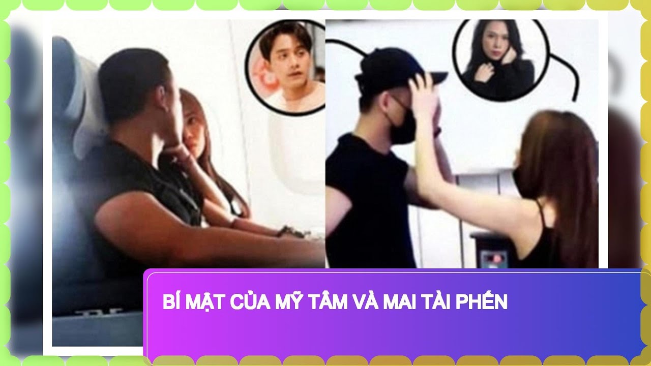Bí mật của Mỹ Tâm và Mai Tài Phến