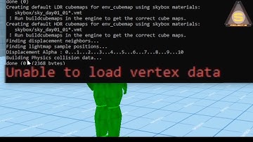 Source Engine  - Unable to load vertex data (FIX Error)