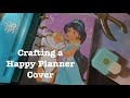 HOW TO MAKE A HAPPY PLANNER COVER