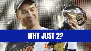 Why did Peyton Manning only win 2 Super Bowls?